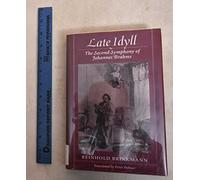 Late Idyll: The Second Symphony of Johannes Brahms