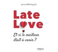 Late love: Et si le meilleur était à venir ?