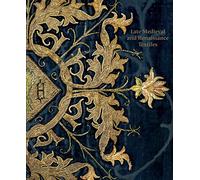 Late-Medieval and Renaissance Textiles