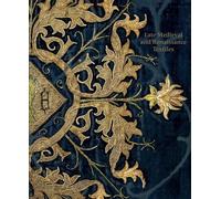 Late-Medieval and Renaissance Textiles