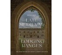 Late Medieval Lodging Ranges by Dr Sarah Reviewer Kerr Dr Sarah Reviewer Kerr (Auteur)