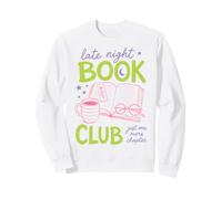 Late Night Book Club Bookworm Reading Just One More Chapter Sweatshirt