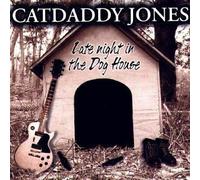 Catdaddy Jones - Late Night in the Dog..
