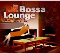 Late Night Moods Bossa Lounge - Late Night Moods Bossa Lounge