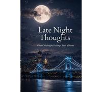 Late Night Thoughts: A Journal for Overthinking, Feelings, and Midnight Reflections