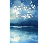 Late Night Thoughts: A Lined Journal for Overthinking | Anxiety Relief | Nighttime Reflection & Bedside Writing