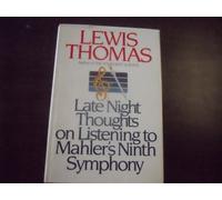 Late Night Thoughts on Listening to Mahler's Ninth Symphony