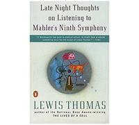 Late Night Thoughts On Listening To Mahler's Ninth Symphony