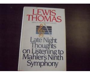Late Night Thoughts On Listening to Mahler's Ninth Symphony