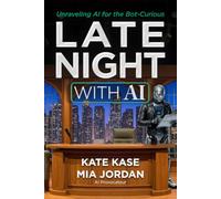 Late Night With AI: Unraveling AI for the Bot-Curious