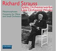 Late Orchestral Works-Metamorphoses- Concerto for Oboe and Small Orchestra