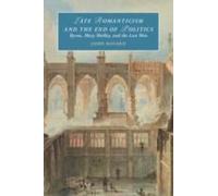 Late Romanticism And The End Of Politics