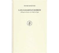 Late Samaritan Hebrew, STUDIES IN SEMITIC LANGUAGES AND LINGUISTICS Moshe Florentin (Auteur)