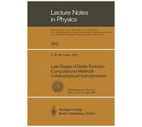 Late Stages Of Stellar Evolution Computational Methods In Astrophysical Hydrodynamics