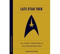 Late Star Trek: The Final Frontier in the Franchise Era