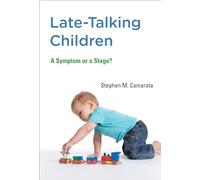 Late-Talking Children: A Symptom or a Stage?