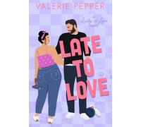 Late to Love: An Age Gap Small Town Romantic Comedy