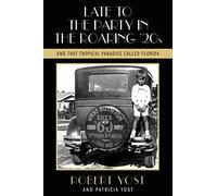 Late To The Party In The Roaring Twenties And That Tropical Paradise Called Florida