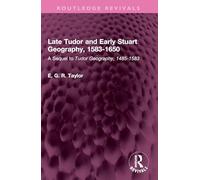 Late Tudor and Early Stuart Geography, 1583-1650