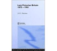 Late Victorian Britain 18751901 by J.F.C. Harrison J.F.C. Harrison (Auteur)