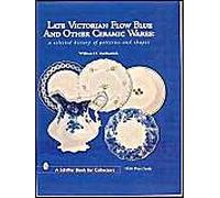 Late Victorian Flow Blue And Other Ceramic Wares