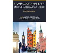 Late Working Life in Four European Countries: Policy Perspectives