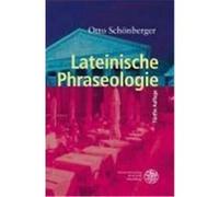 Lateinische Phraseologie Schönberger, Otto (Auteur)