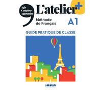 Emilie Pommier – L'atelier + A1 : Guide pratique de classe – Coord. Marie‑Noëlle Cocton – Broché