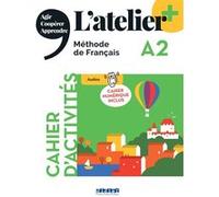 L'atelier + A2 - Cahier + numérique inclus Marie-Noëlle Cocton (Auteur), Emilie Pommier (Auteur), Delphine Ripaud (Auteur), Marie Rabin (Auteur)