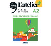 L'atelier + A2 - Guide pratique de classe - Marie-Noëlle Cocton - Didier - broché - Méthode de langue