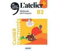 L'atelier + B2 - Cahier + numérique inclus