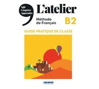Collectif – L'atelier B2 : Guide pratique de classe – Broché