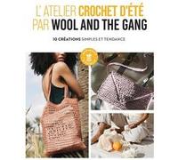 L'atelier Crochet D'été Par Wool And The Gang