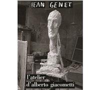 Jean Genet – L'Atelier d'Alberto Giacometti – Essai – Broché – Gallimard