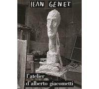 L'Atelier d'Alberto Giacometti