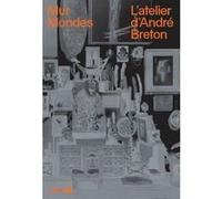L'atelier d'André Breton - Mur, mondes Aurélie Verdier (Auteur)