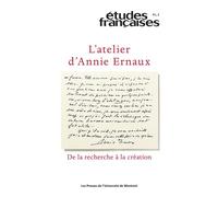 L'atelier d'Annie Ernaux, Études françaises, v. 61, no 2 L'atelier d'Annie Ernaux : de la recherche à la création - Pierre-Louis Fort - Presses Universite De Montreal - broché - Revue