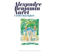 L'atelier dans la forêt - Alexandre Benjamin Navet - Klincksieck - broché - Monographie