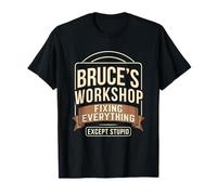 L'atelier de Bruce répare Tout sauf Les Choses stupides T-Shirt