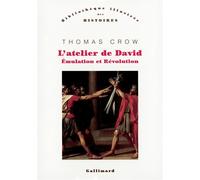 L'Atelier de David Émulation et Révolution - Thomas Eugene Crow - Gallimard - broché - Livre