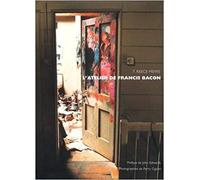 L'Atelier de Francis Bacon 7 Reece Mews /franCais 7 reece mews - EDWARDS JOHN/OGDEN P - Thames Hudson Gb - relié - Monographie