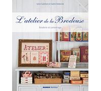 L'atelier de la brodeuse: Broderie et cartonnage