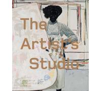 L'atelier de l'artiste : Un siècle d'ateliers d'artistes 1920-2020
