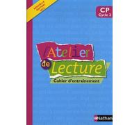 L'Atelier de Lecture - cahier entrainement - CP Alain Bentolila (Auteur), Martine Descouens (Auteur), Paul-Luc Médard (Auteur), Mesnager Jean (Auteur), François Richaudeau (Collection dirigée par)