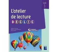 L'atelier De Lecture Declic Ce2, Cm1, Cm2