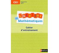 Daniel Bensimhon – L'Atelier de Mathématiques CE1 – Programme 2016 – Cahier d'entraînement