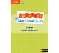 L'atelier de Mathématiques Cahier d'entraînement CE1 2017 Daniel Bensimhon (Auteur)