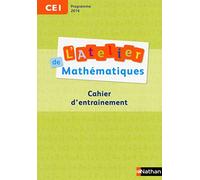Daniel Bensimhon – L'Atelier de Mathématiques CE1 – Programme 2016 – Cahier d'entraînement