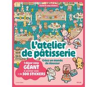 L'atelier de pâtisserie - 1 Décor cosy géant à animer avec + de 300 stickers - Créer un monde de douceur - Cocon Zakka - Solar - broché - Livre-jeu