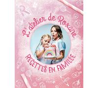 L'atelier de Roxane – Recettes en famille